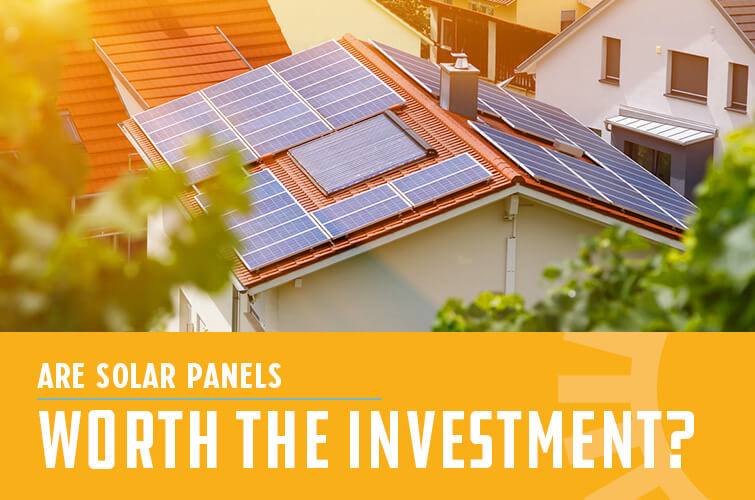 Solar Panels Worth the Investment
